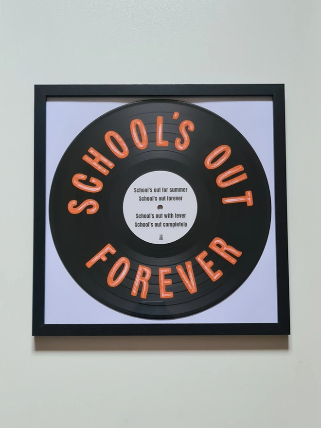 School's out forever in orange block text, on black vinyl record in black square Frame