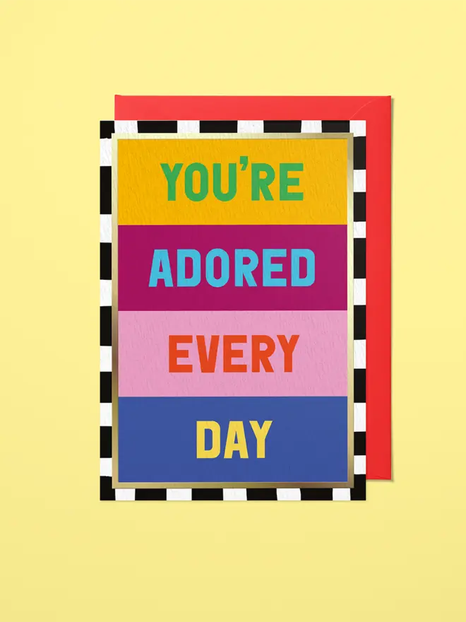You're Adored Every Day - Greetings Card