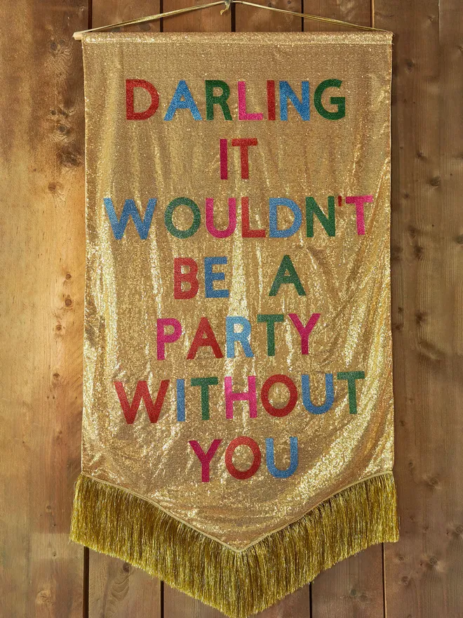 Darling it wouldn't be a party without you super size wall hanging sequin
