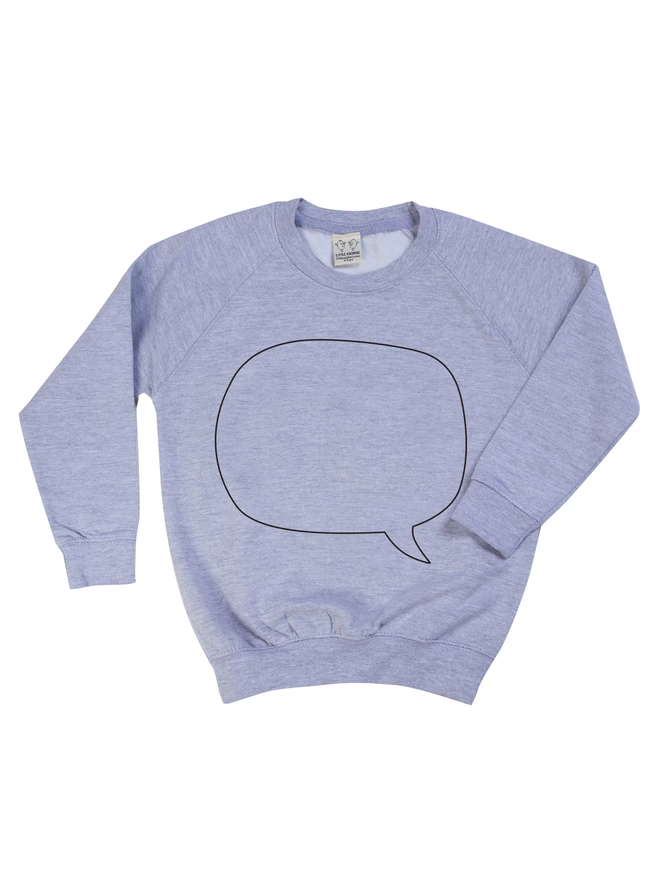 Sweat printed with outline of a speech bubble