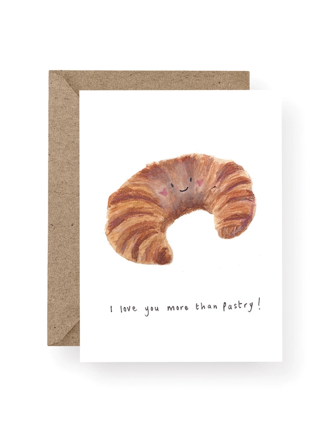 Croissant Valentines Day Card.  The text on the card reads I love you more than pastry 