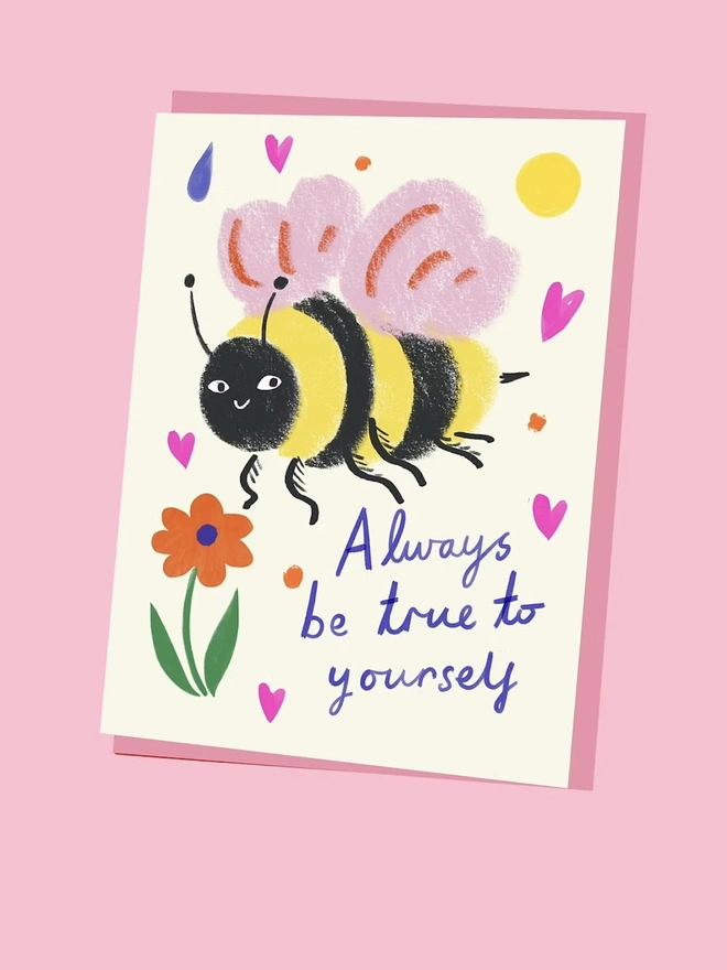 'Always Be True To Yourself' Friendship Card