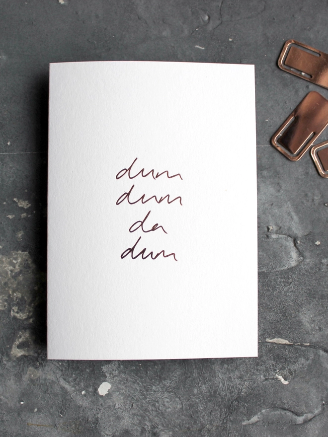 'Dum Dum Da Dum' Hand Foiled Card