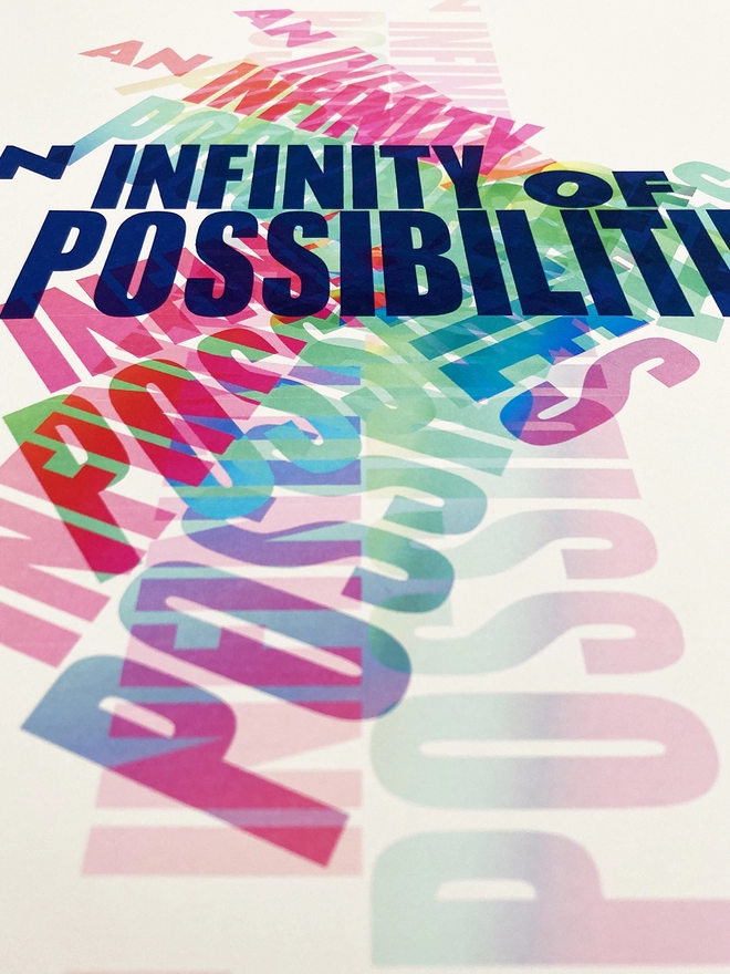Detail from a multicoloured typographic print of “An Infinity Of Possibilities”