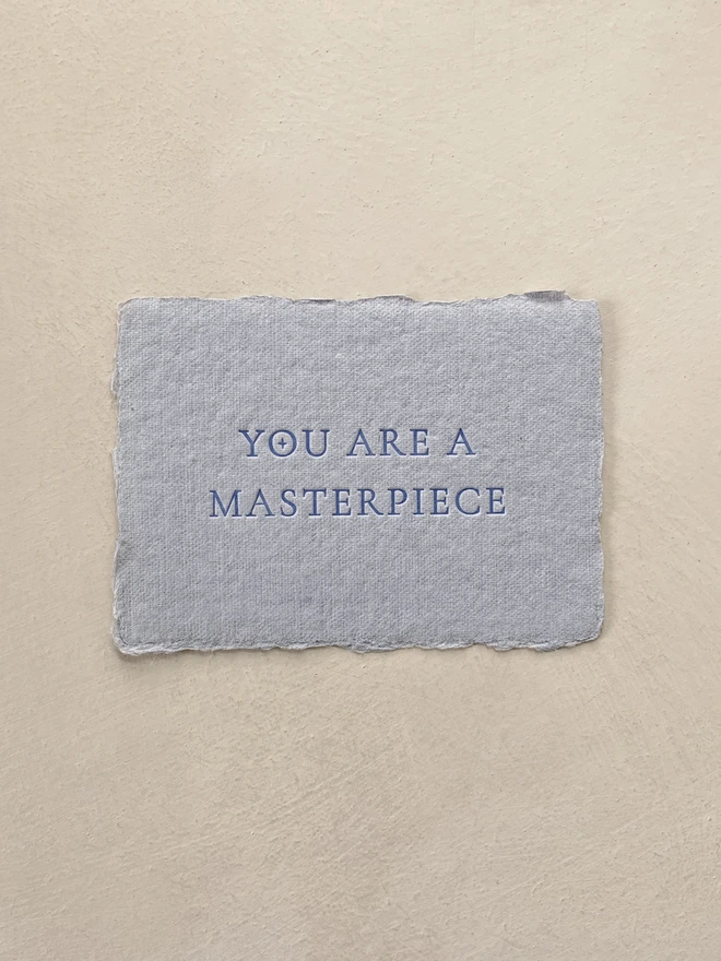 Masterpiece affirmation letterpress on handmade paper