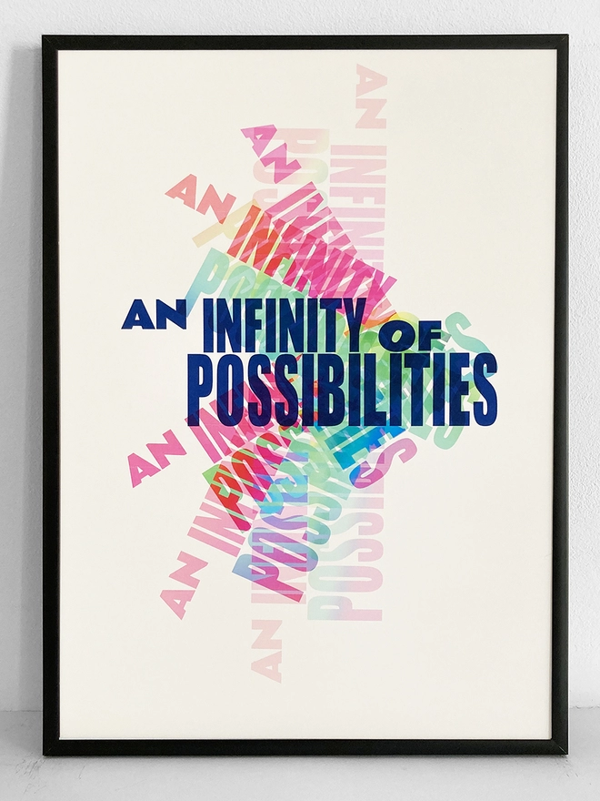 Framed multicoloured typographic print of “An Infinity Of Possibilities”