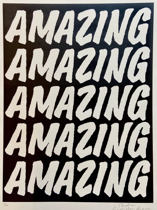 Black Amazing Poster. A print with a black background with AMAZING written five times in a simple, all caps font.