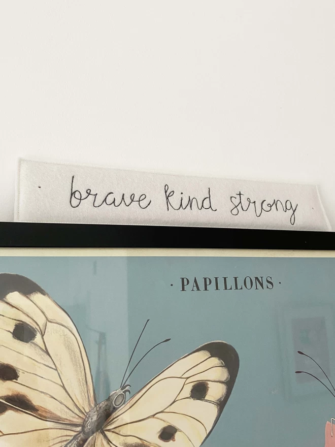 Brave Kind Strong Felt Embroidered Sign on butterfly picture