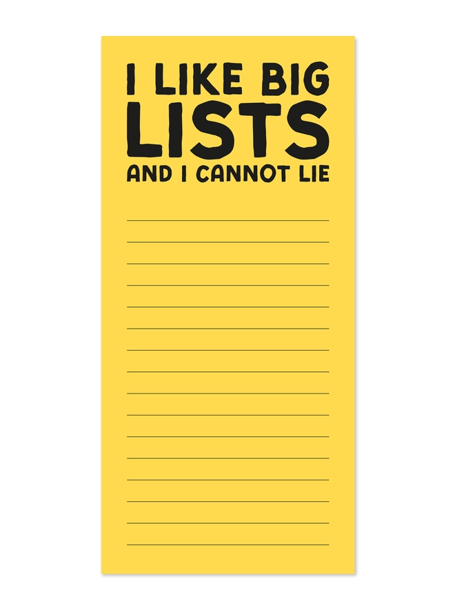 Yellow list pad with the header "I like big lists and I cannot lie"