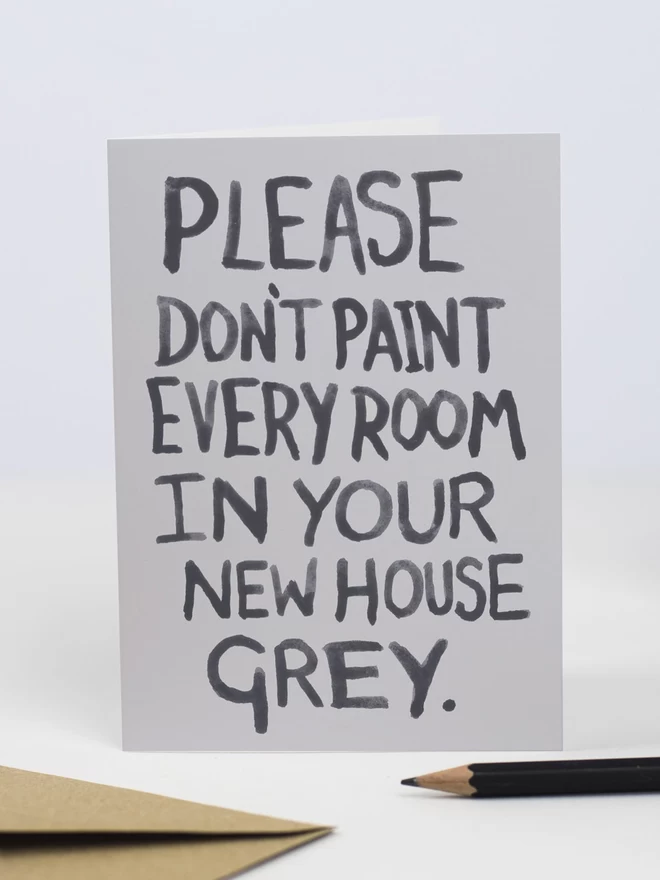 Please Don't Paint Every Room in Your New House Grey - Greypocalypse New Home Card The Curious Pancake