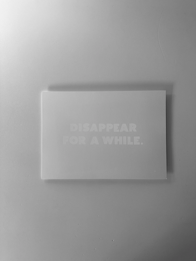 Disappear For A While Screenprint