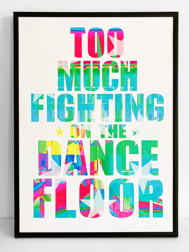 Framed multicoloured typographic print - Lyrics from The Specials song Ghost Town "too much fighting on the dance floor" 