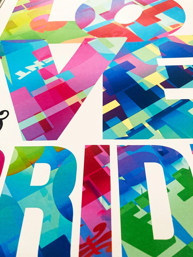 Detail from a multicoloured typographic print of “Love and Pride”