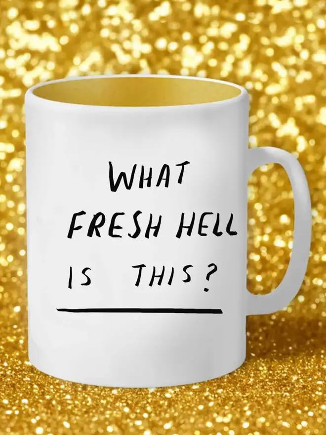 What fresh hell is this? On white mug with gold inner