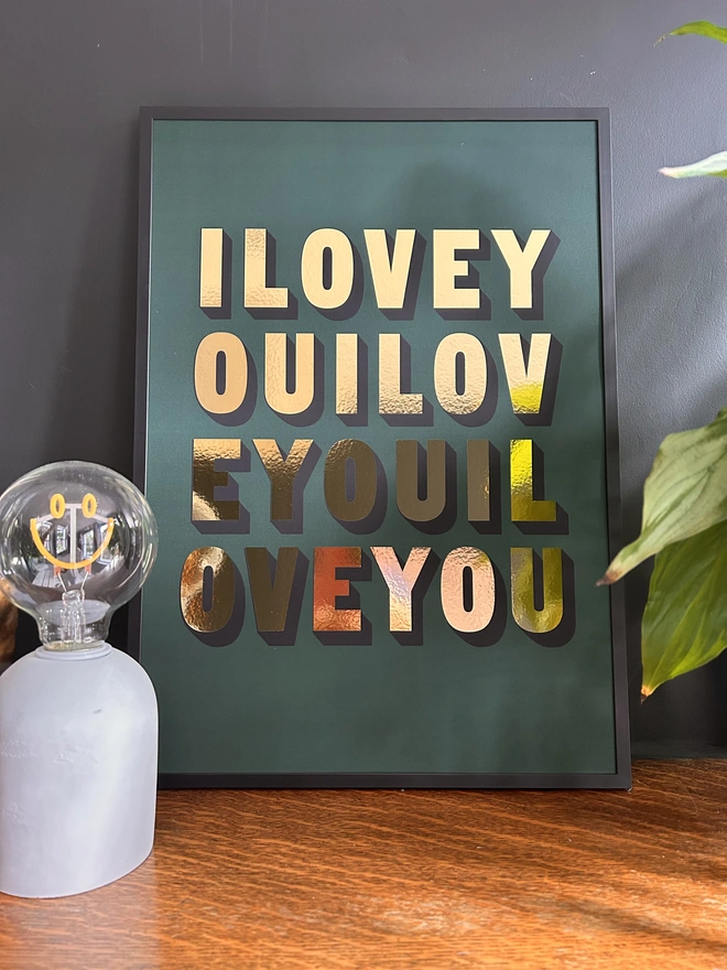 i love you gold metallic print a3 green background