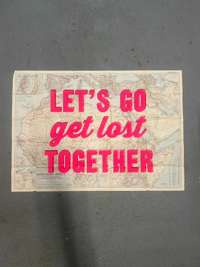 Let's Go Get Lost Together North Africa Original Screen Print