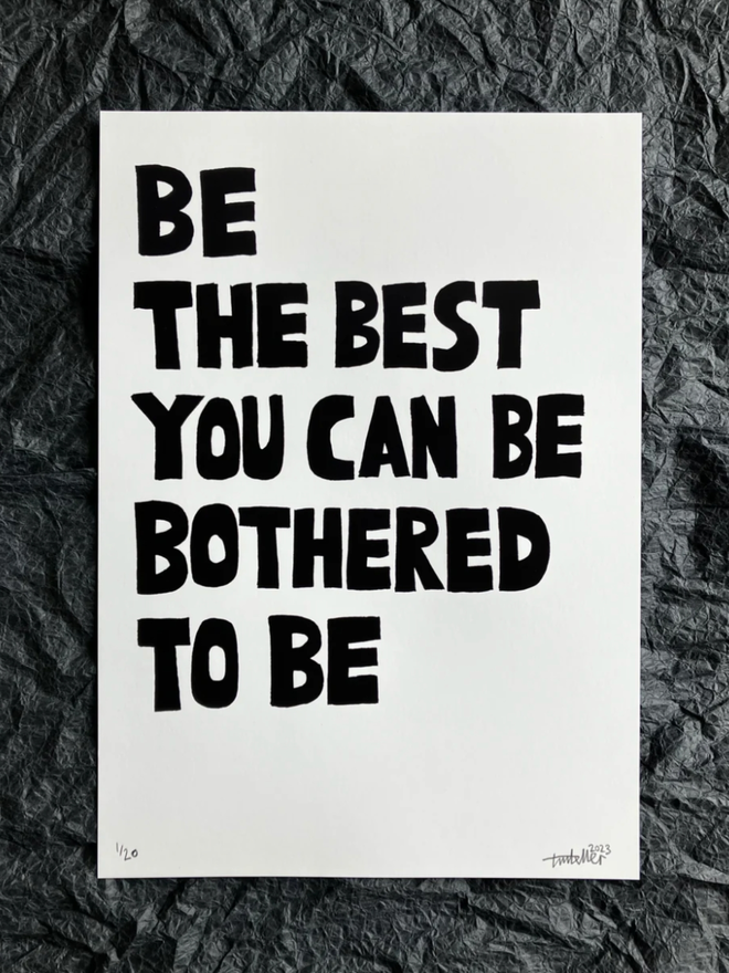 Be the Best. A white A2 screenprint with black lettering.