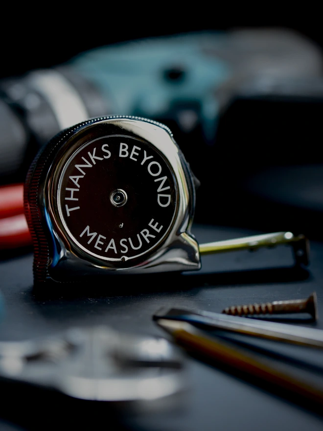 thanks beyond measure etched tape measure