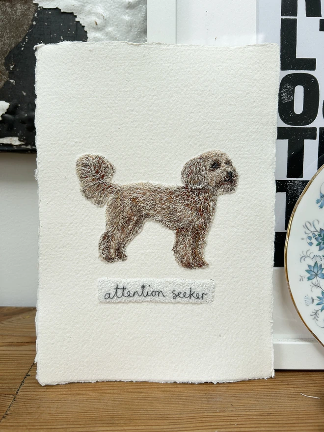 Attention Seeker Dog Embroidered Picture