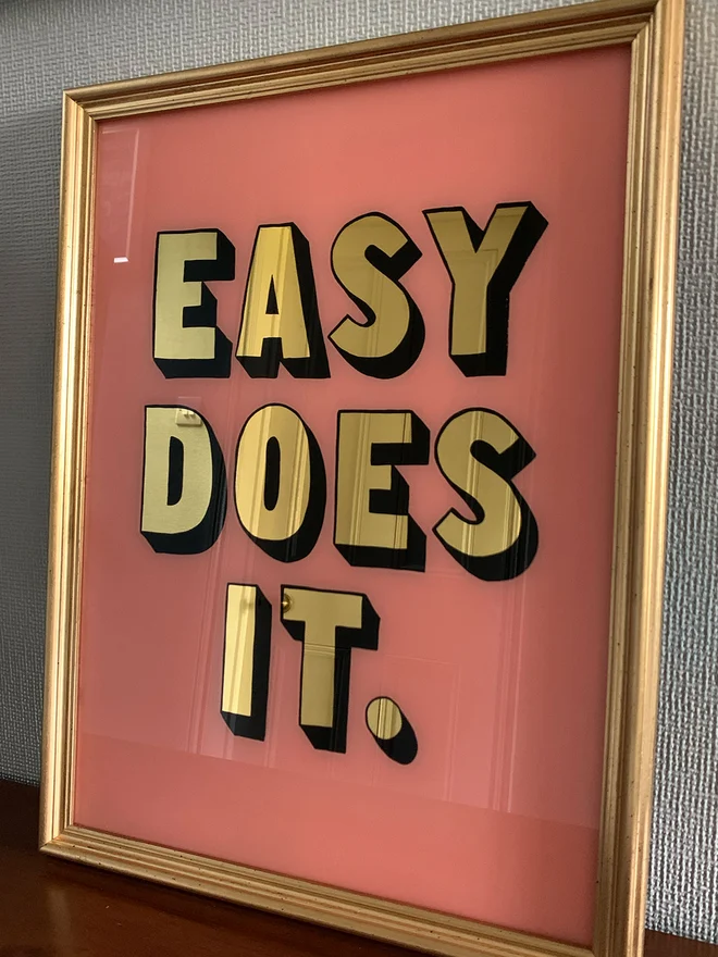 Customisable Gold Leaf 'Easy Does It' Sign, Framed