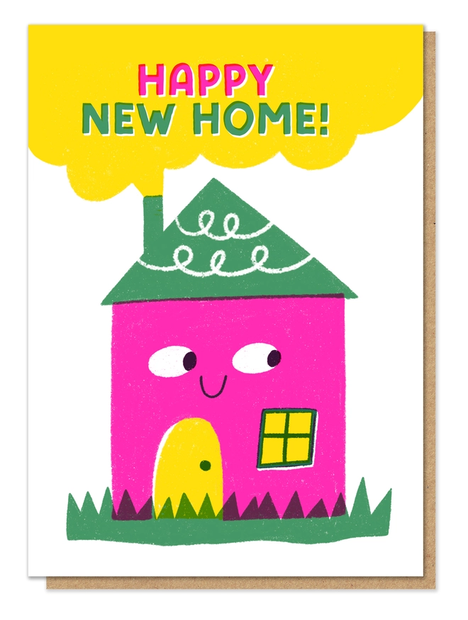 Letterpress card showing a neon pink house with smiley face. The door of the house is yellow and the roof is green. The wording says "happy new home!" in the smoke coming from the chimney.