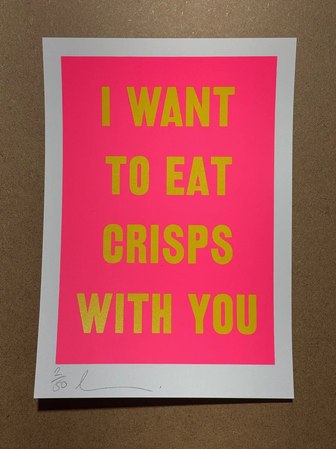 I want to eat crisps with you screen print