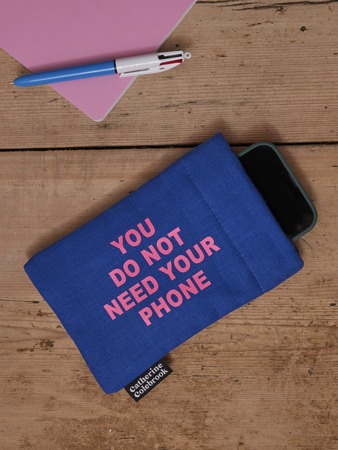 CATHERINE COLEBROOK YOU DO NOT NEED YOUR PHONE COVER