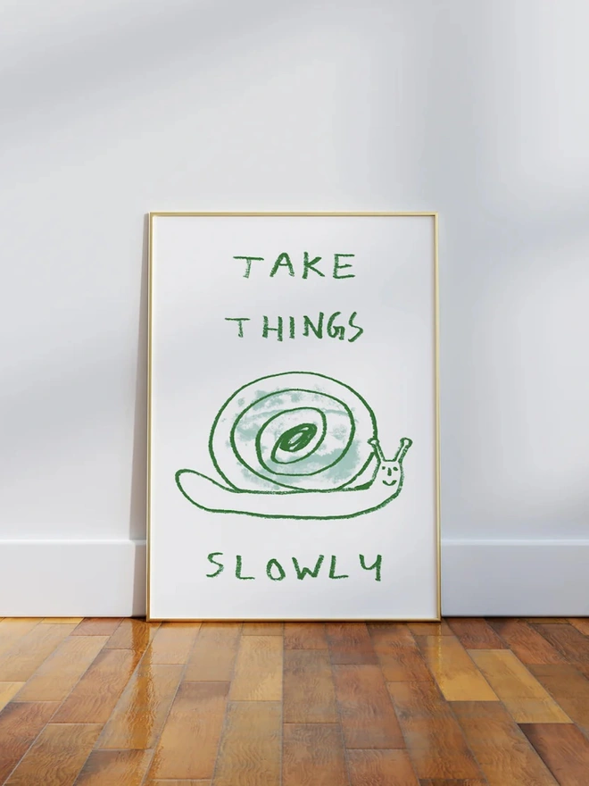 'Take Things Slowly' Print 