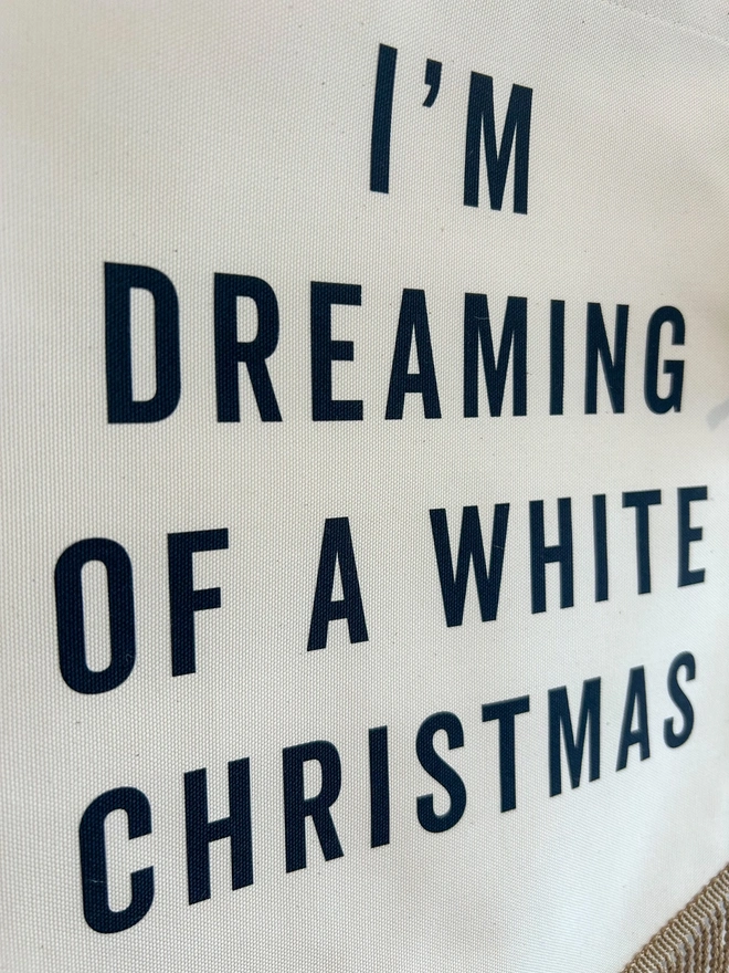 I'm dreaming of a white Christmas printed on fabric banner