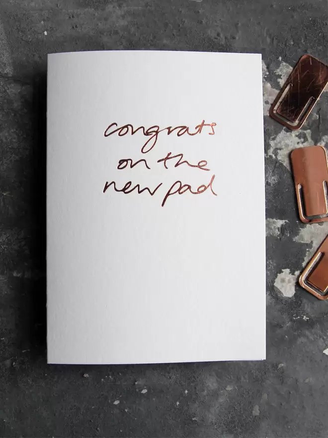 'Congrats On The New Pad' Hand Foiled Card