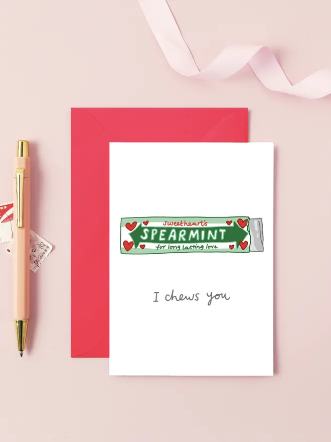 A6 love card featuring a smiling stick of chewing gum and the caption 'I Chews You'