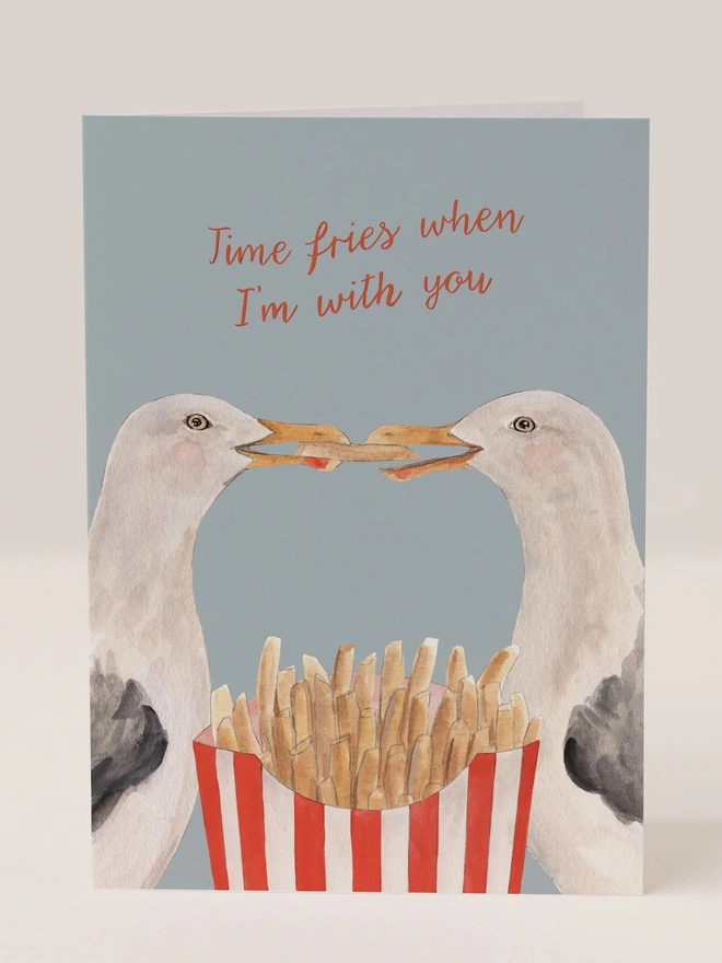 'Time Fries When I'm With You' Card