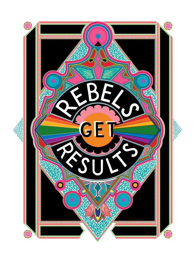 Rebels Get Results is written in white on a black background at the centre of this vibrant, abstract portrait illustration, with a black background and rainbows emitting from the centre. , and blue and pink detailing. 