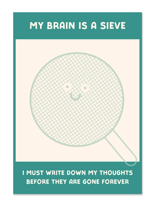 Green and cream notepad depicting a smiling sieve with the header "my brain is a sieve".