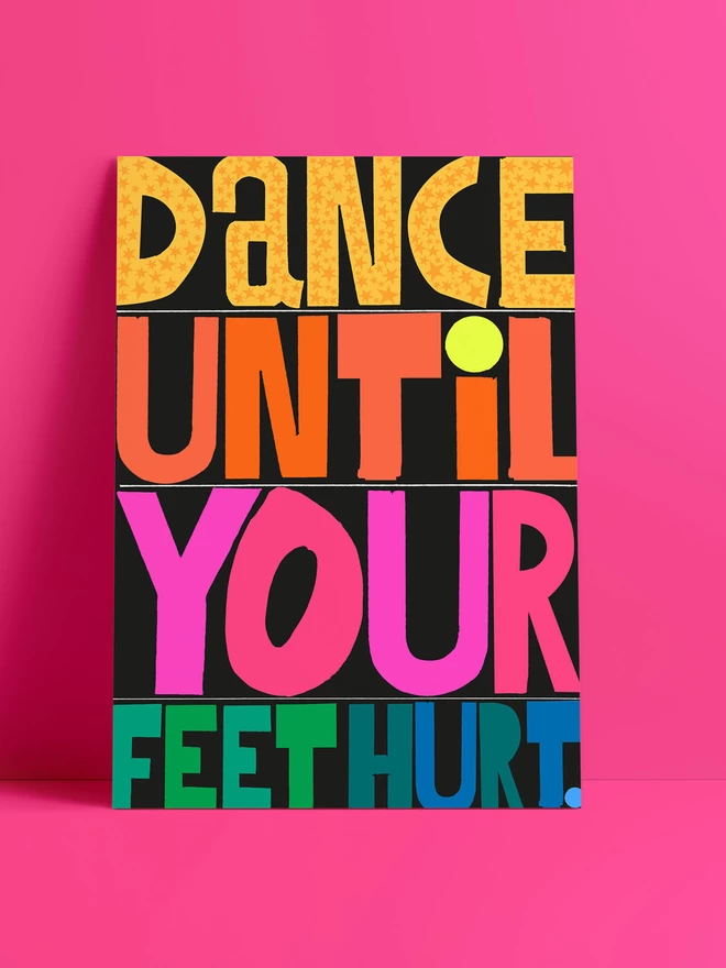 Dance Until Your Feet Hurt Print