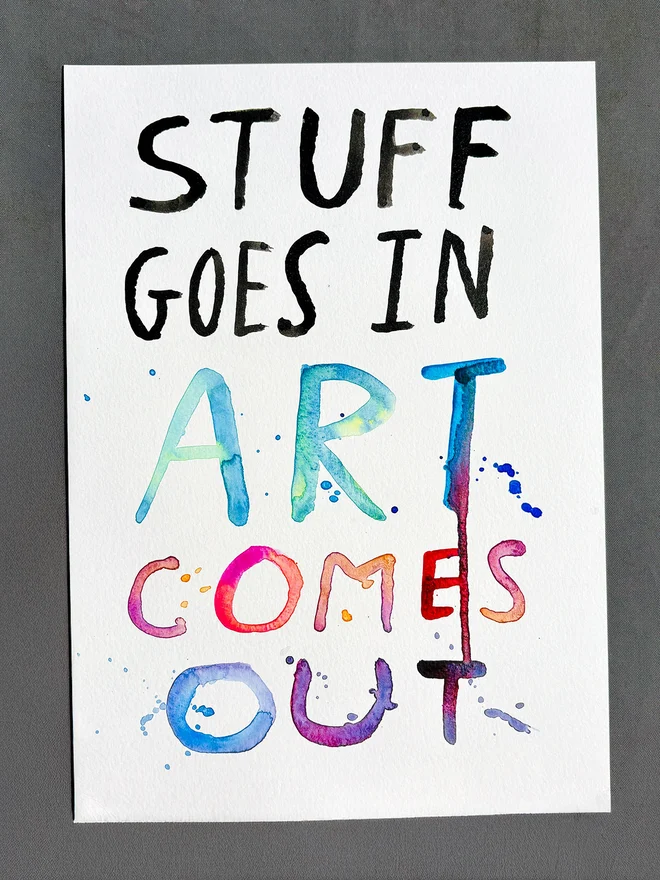 'Stuff Goes In Art Comes Out' Original Artwork in Ink and Watercolour